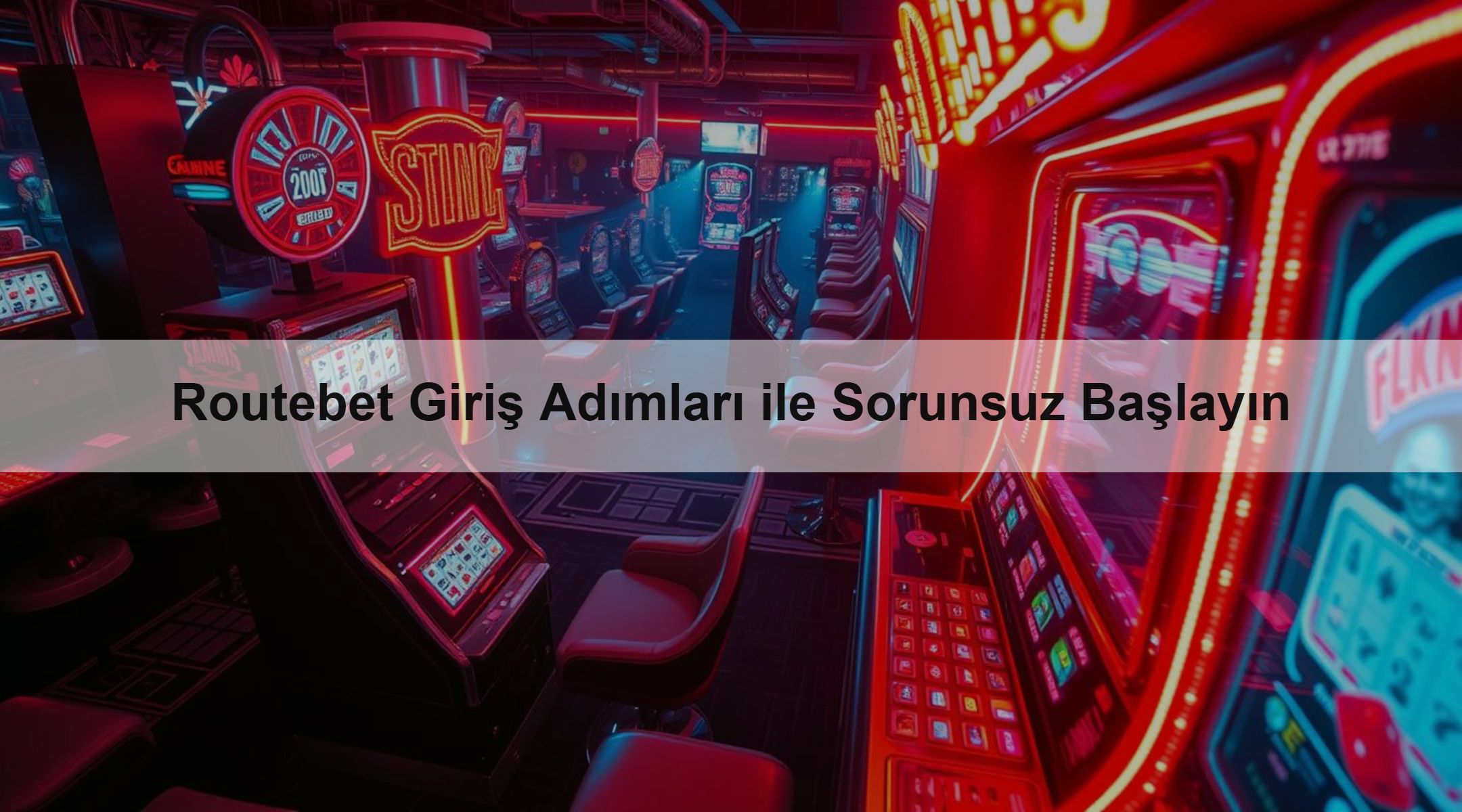 Routebet Giriş Adımları ile Sorunsuz Başlayın